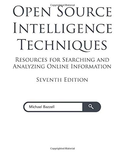 Open Source Intelligence Techniques: Resources for Searching and Analyzing Online Information - Tenyps - Spy Gear, Kids Spy Toys, Anti Spy Tools