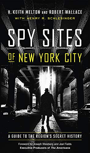 Spy Sites of New York City: A Guide to the Region's Secret History